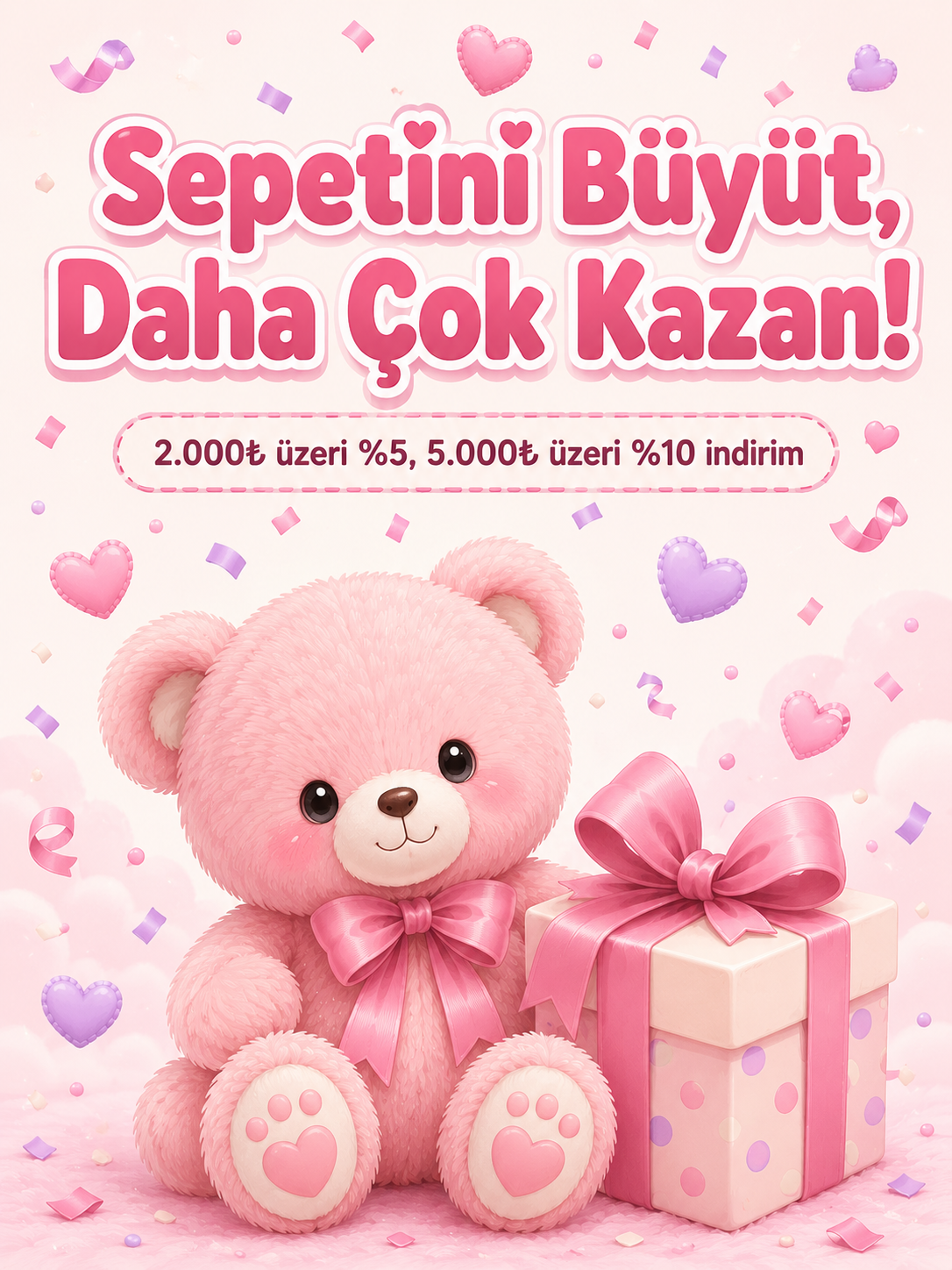 🎁 Sepetini Büyüt, Daha Çok Kazan!